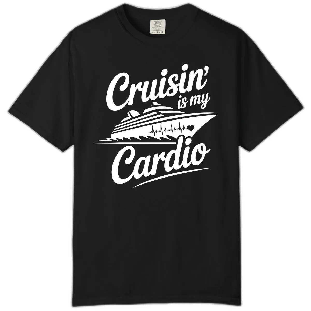 Cruisin Is My Cardio Design Comfort Color in Black