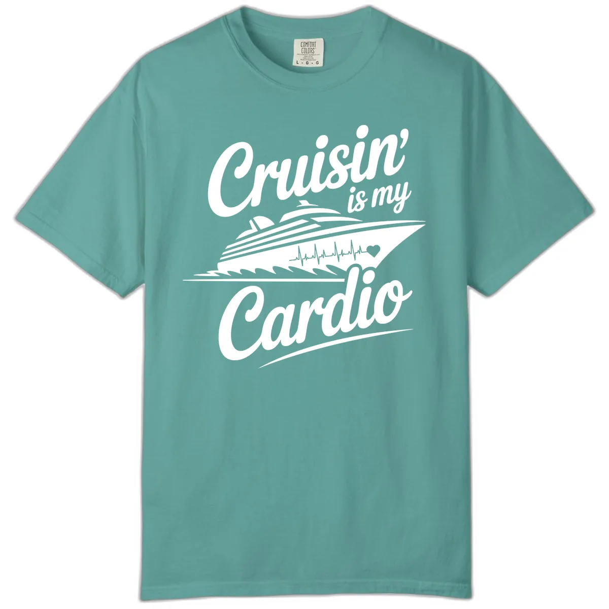 Cruisin Is My Cardio Design Comfort Color in Seafoam