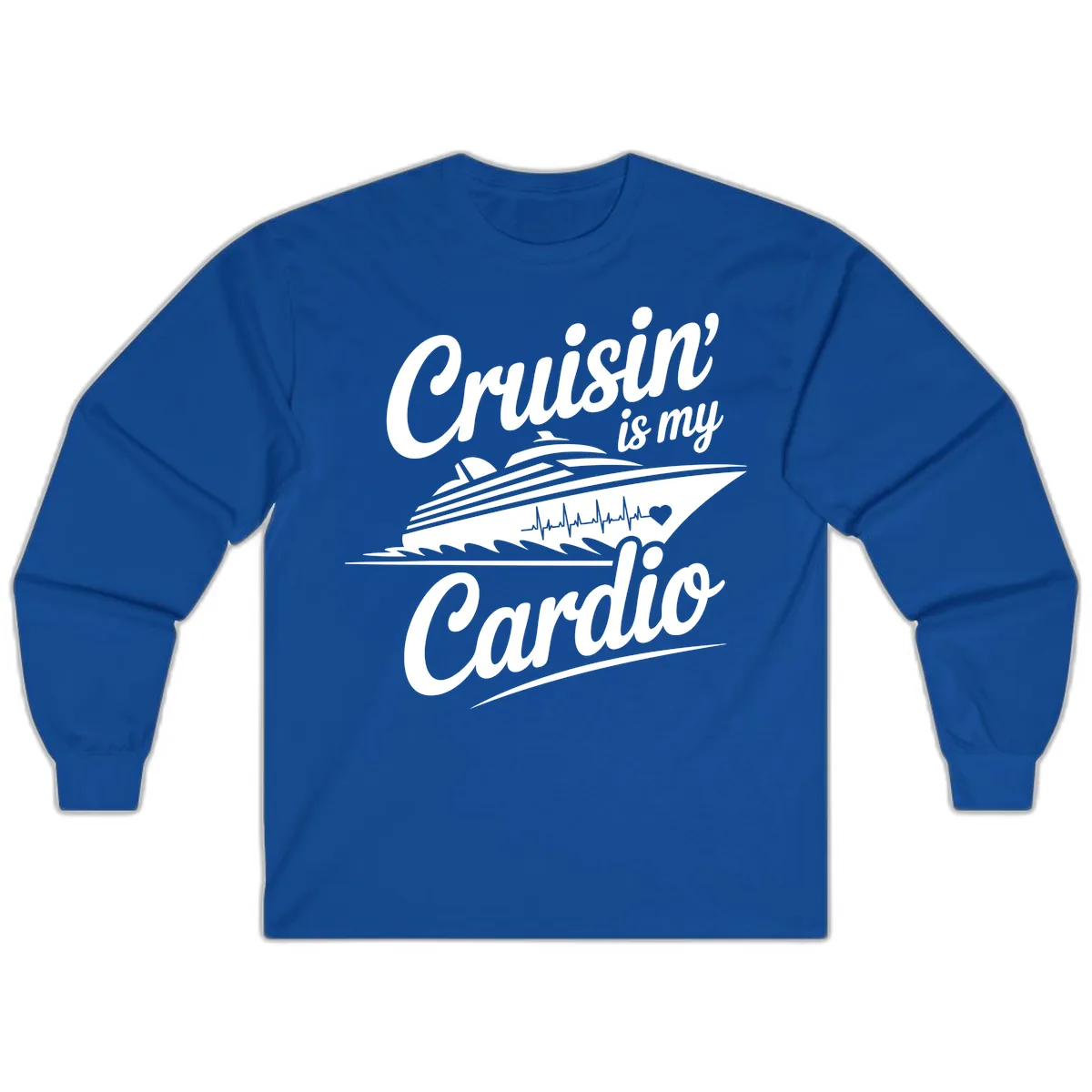 Cruisin Is My Cardio Design Long Sleeve in Royal