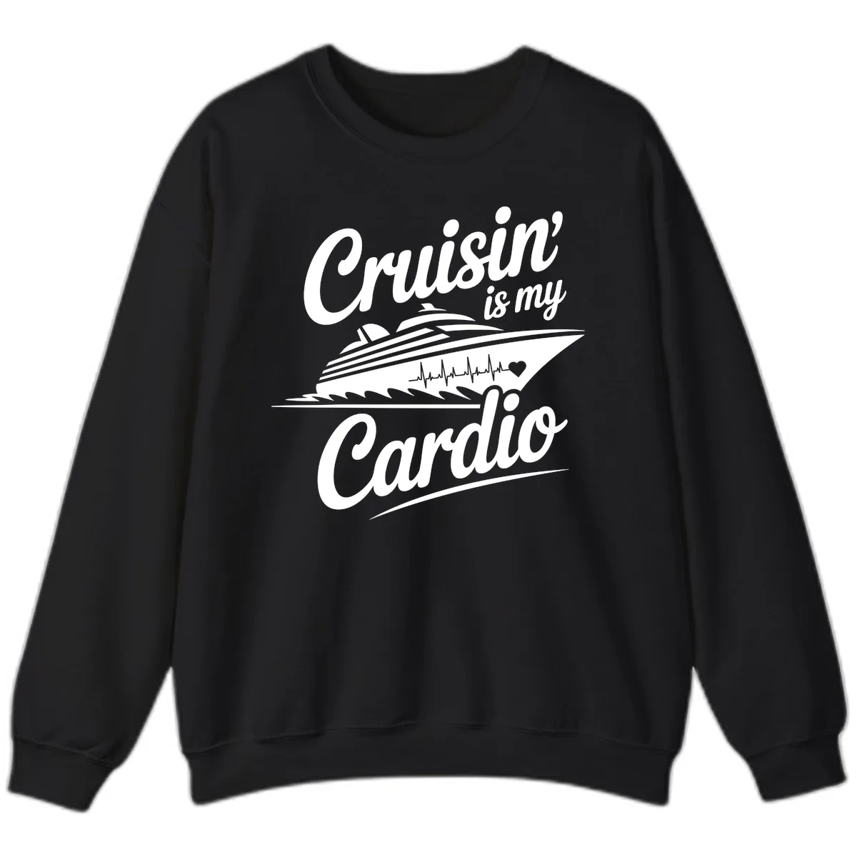 Cruisin Is My Cardio Design Sweatshirt in Black