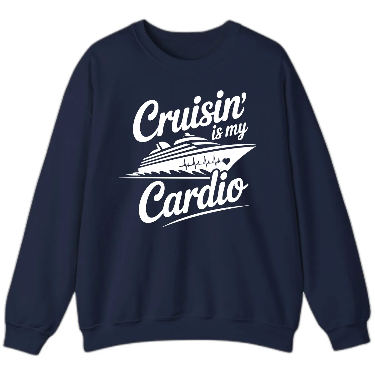 Cruisin Is My Cardio Design Sweatshirt in Navy