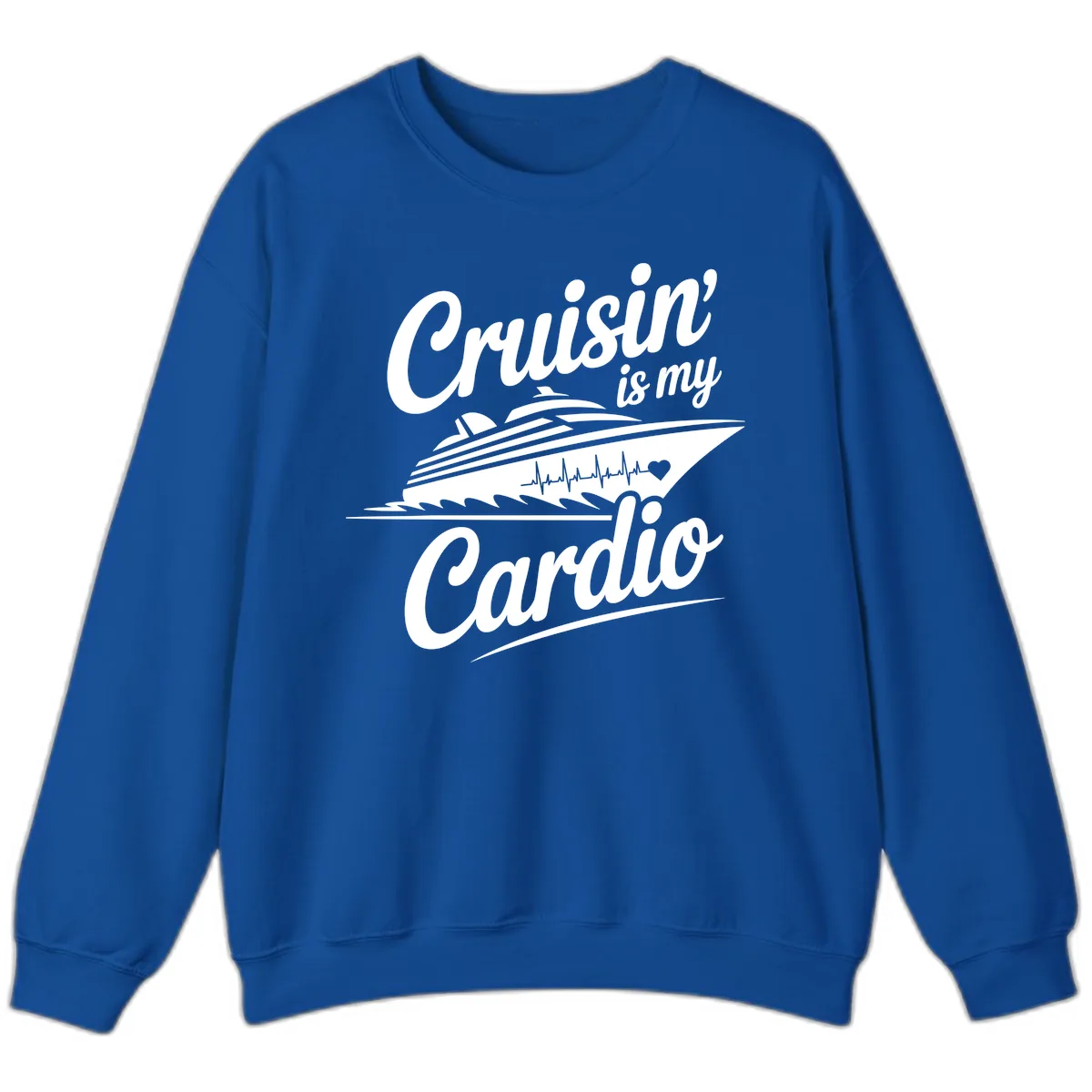 Cruisin Is My Cardio Design Sweatshirt in Royal