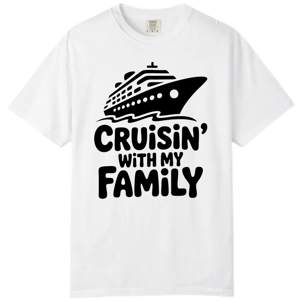 Cruisin' With My Family Cruise Ship Comfort Color in White