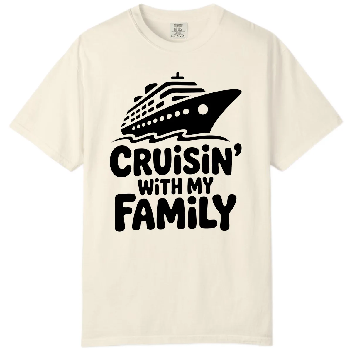 Cruisin' With My Family Cruise Ship Comfort Color in Ivory