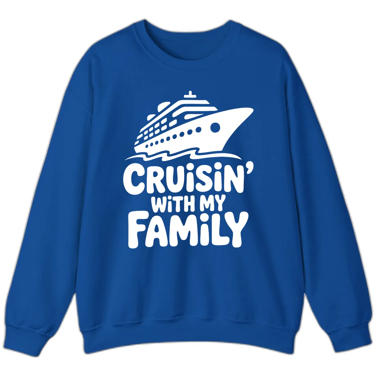 Cruisin' With My Family Cruise Ship Sweatshirt in Royal