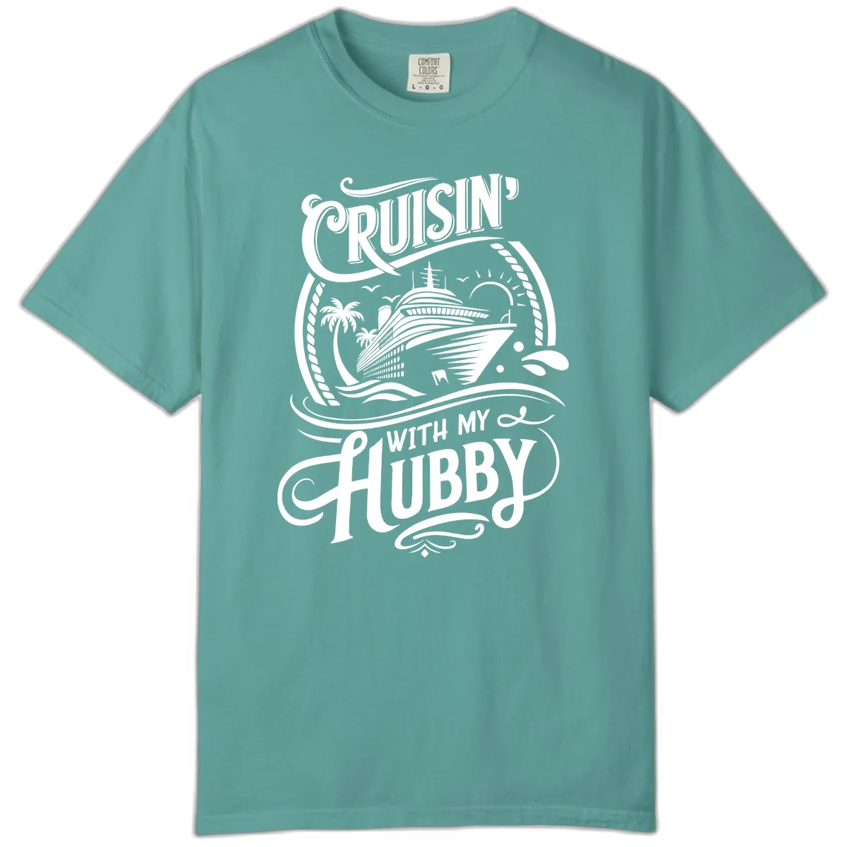 Cruisin With My Hubby Cruise Design Comfort Color in Seafoam