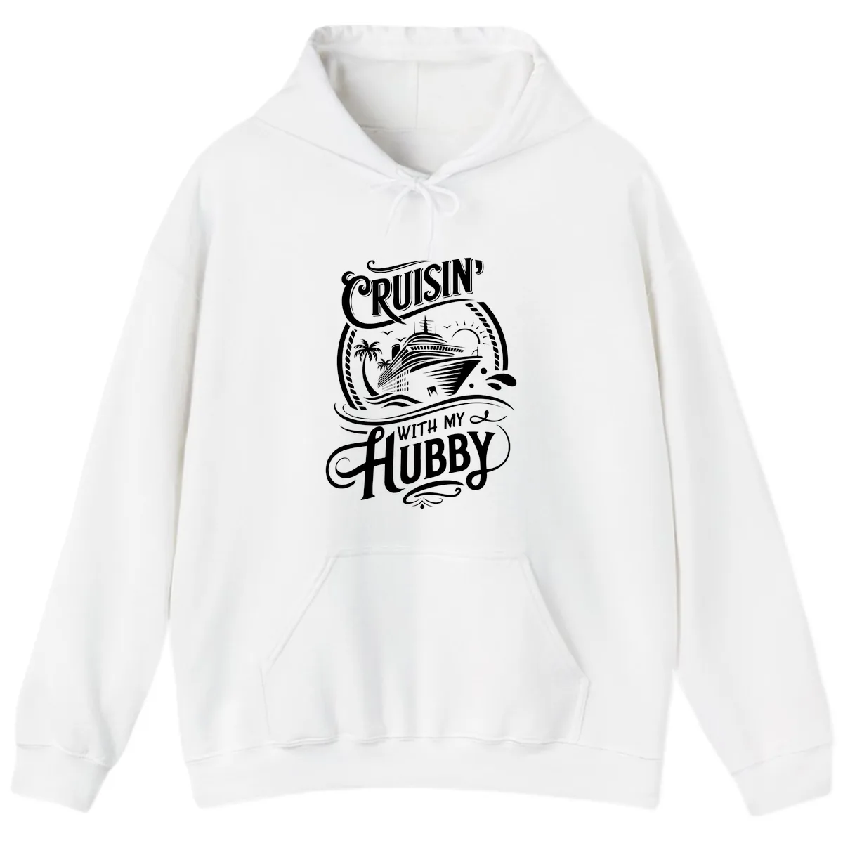 Cruisin With My Hubby Cruise Design Hoodie in White