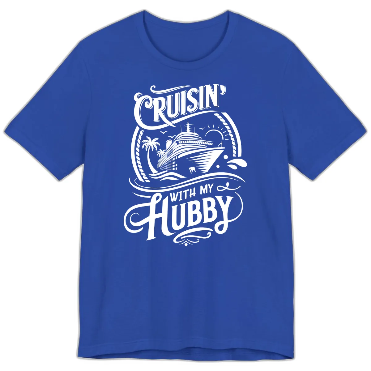 Cruisin With My Hubby Cruise Design Premium T-Shirt in True Royal