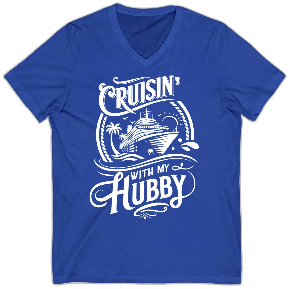 Cruisin With My Hubby Cruise Design V-Neck in True Royal