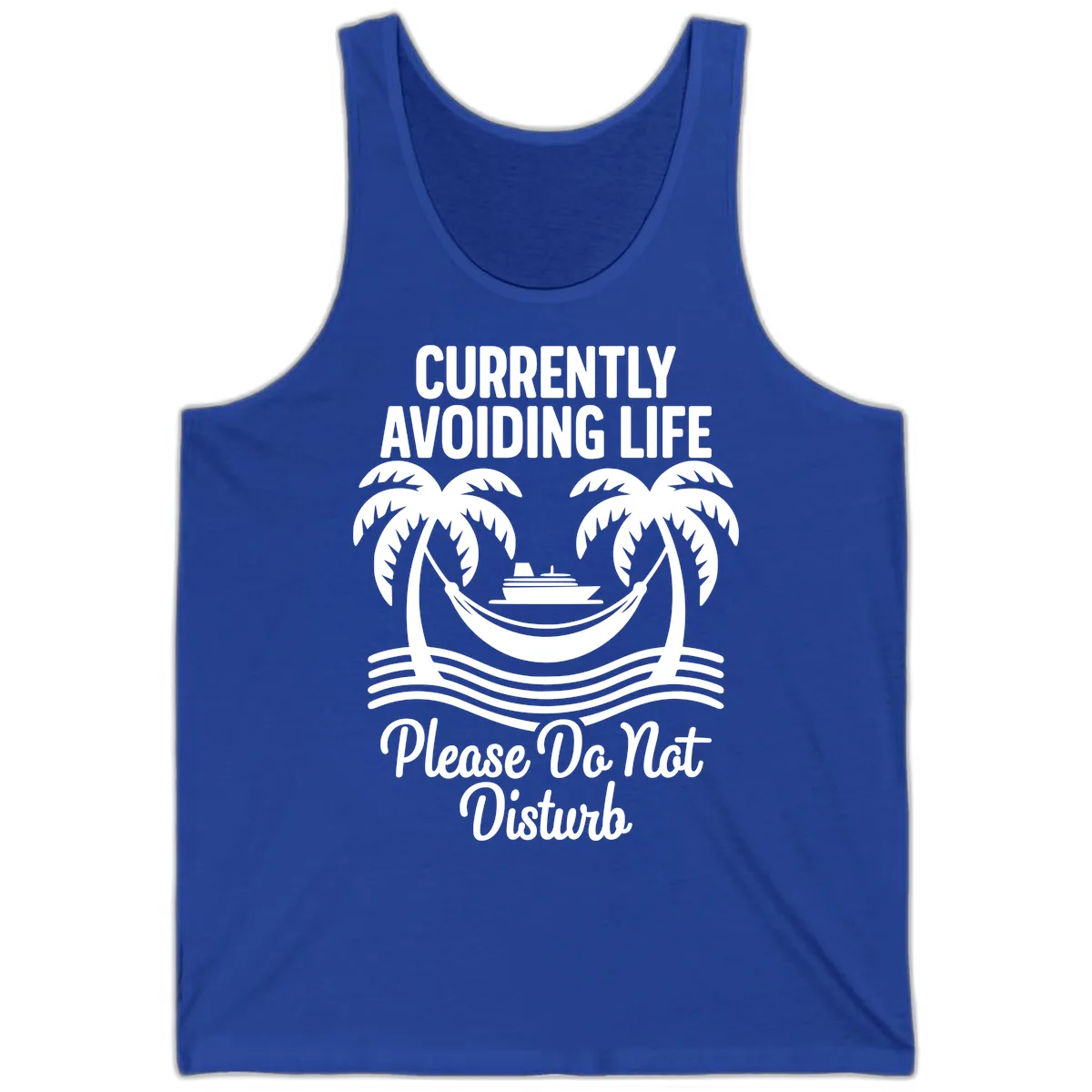 Currently Avoiding Life Cruise Tank in True Royal