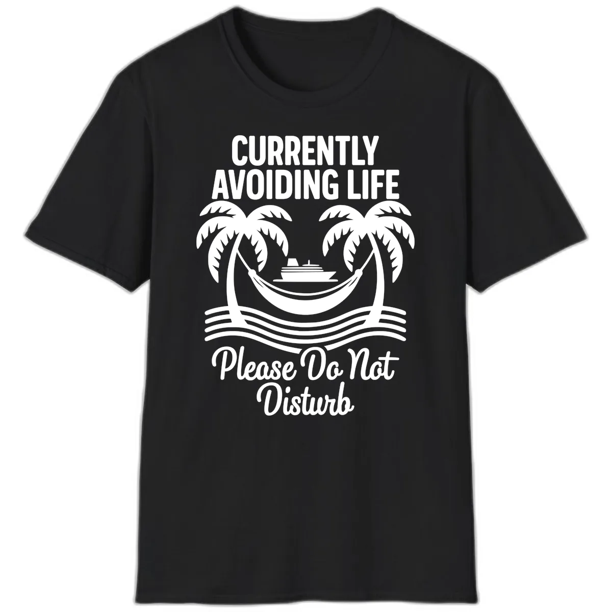 Currently Avoiding Life Cruise T-Shirt in Black