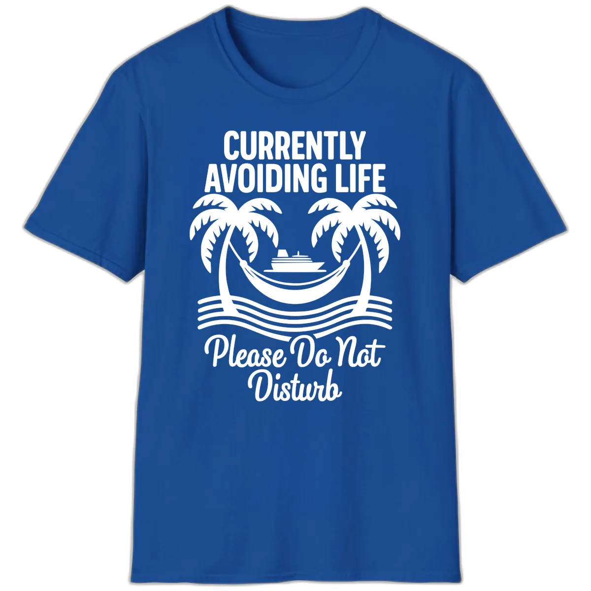 Currently Avoiding Life Cruise T-Shirt in Royal