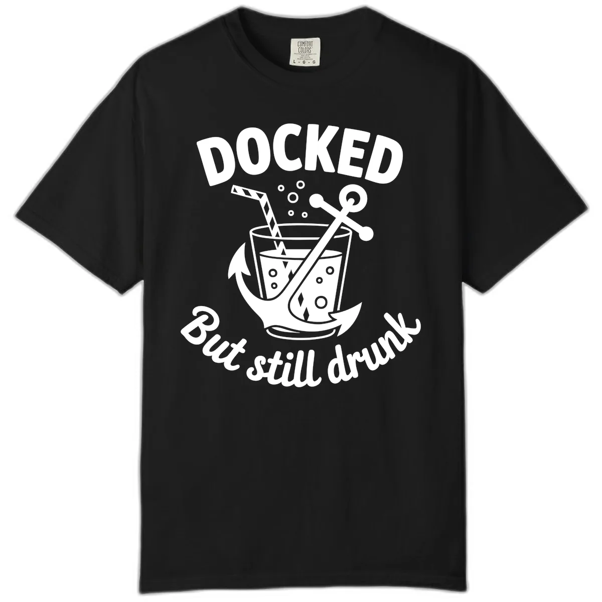 Docked But Still Drunk Cruise Design Comfort Color in Black