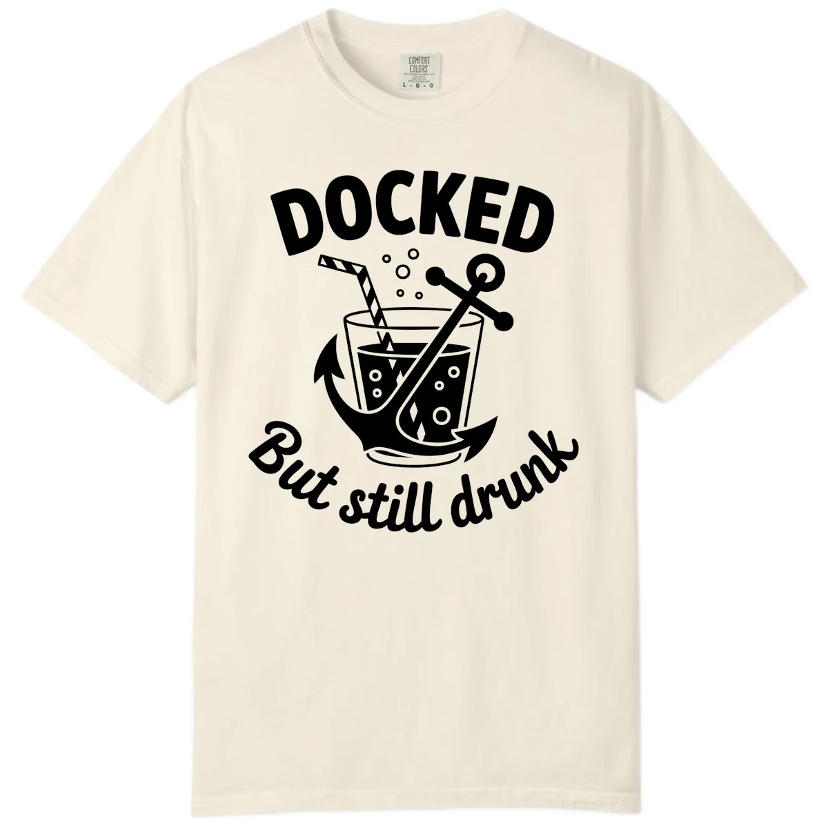 Docked But Still Drunk Cruise Design Comfort Color in Ivory
