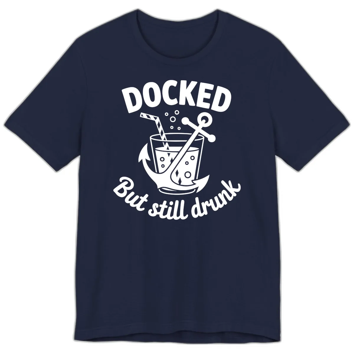 Docked But Still Drunk Cruise Design Premium T-Shirt in Navy