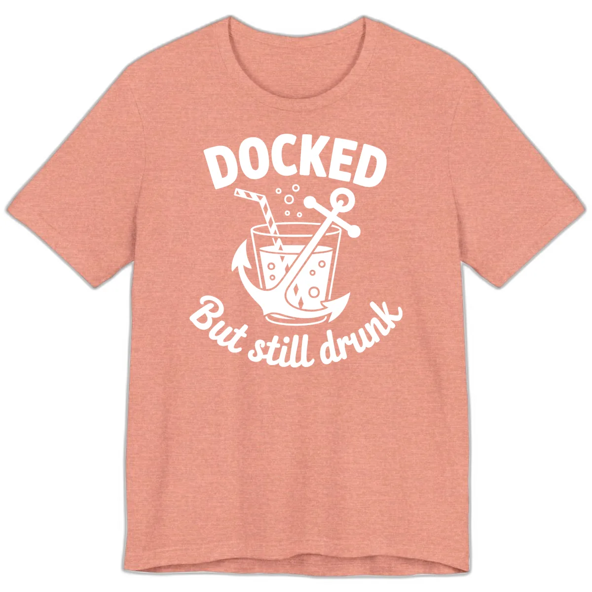 Docked But Still Drunk Cruise Design Premium T-Shirt in Heather Sunset