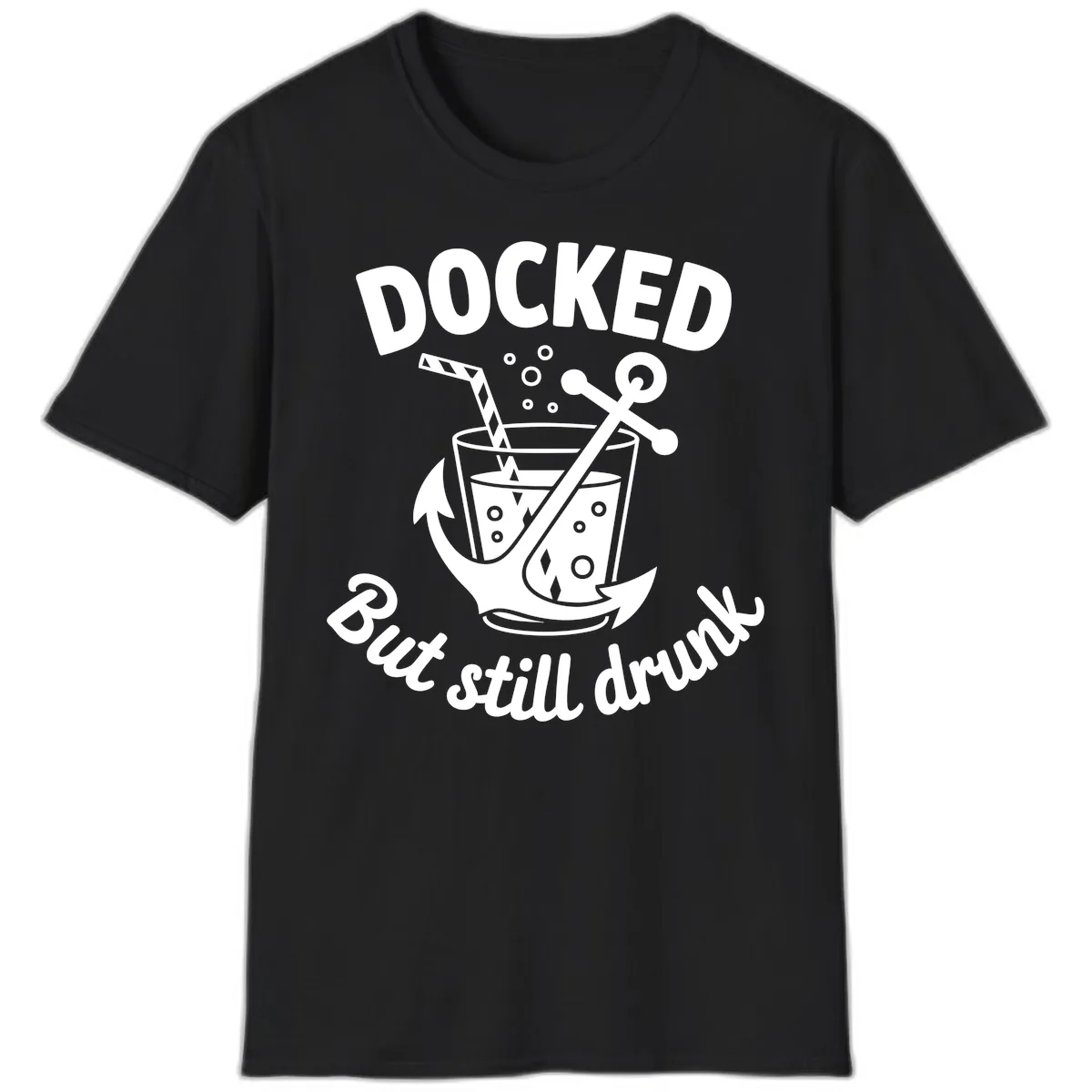 Docked But Still Drunk Cruise Design T-Shirt in Black