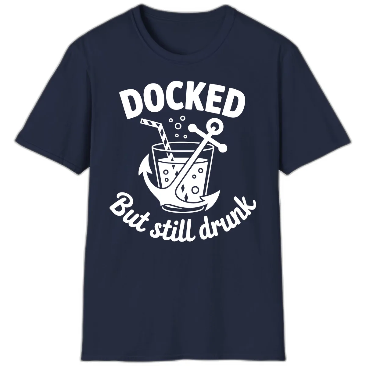 Docked But Still Drunk Cruise Design T-Shirt in Navy