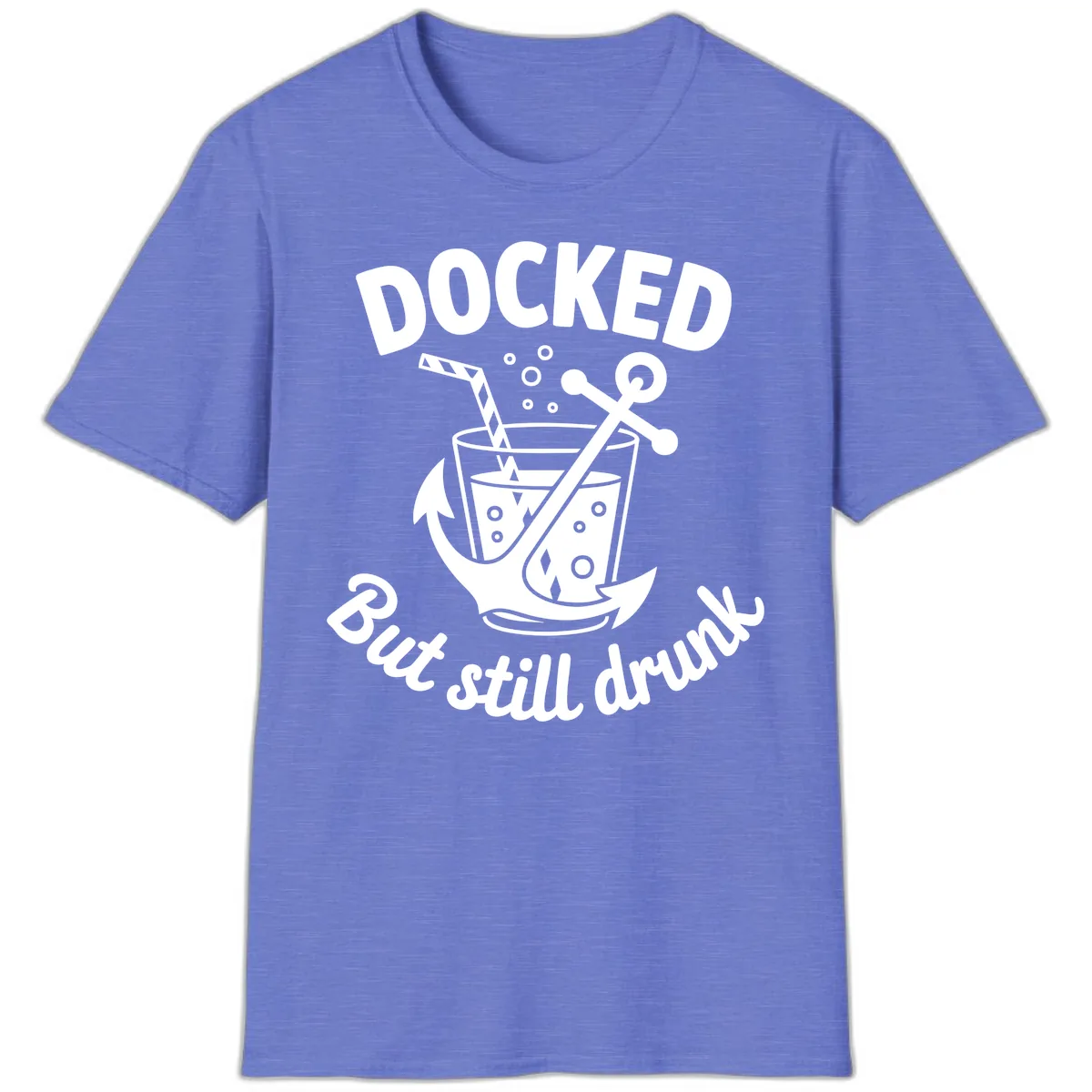 Docked But Still Drunk Cruise Design T-Shirt in Heather Royal