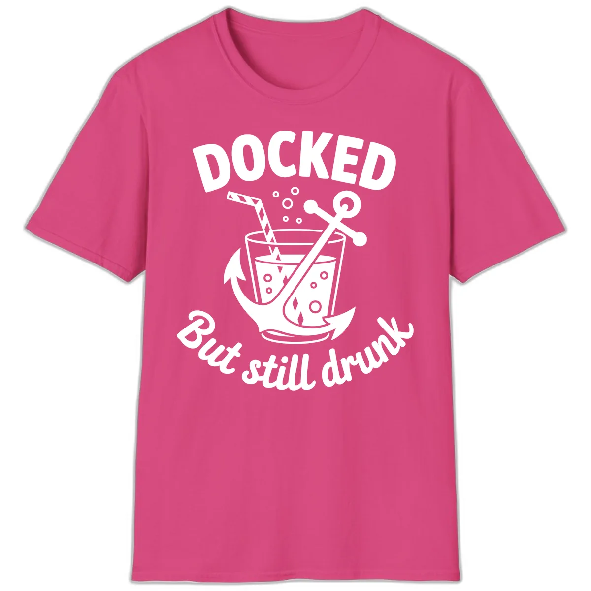 Docked But Still Drunk Cruise Design T-Shirt in Heliconia