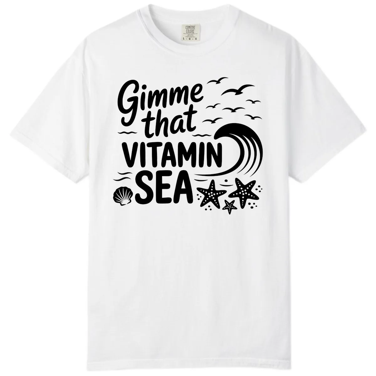 Gimme That Vitamin Sea Comfort Color in White