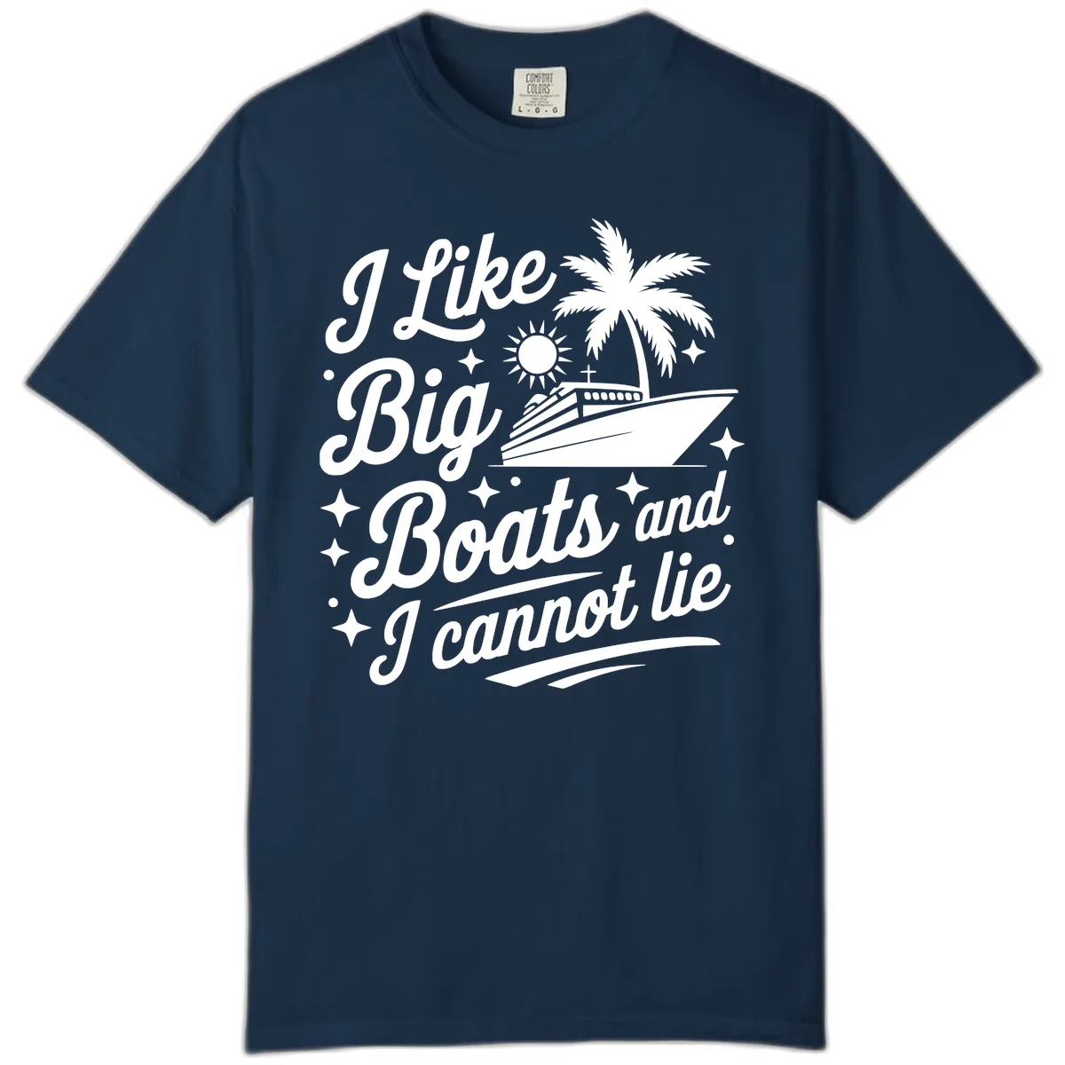 I Like Big Boats And I Cannot Lie Comfort Color in True Navy