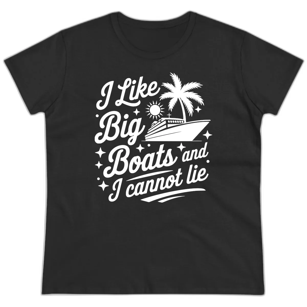 I Like Big Boats And I Cannot Lie Ladies Tee in Black