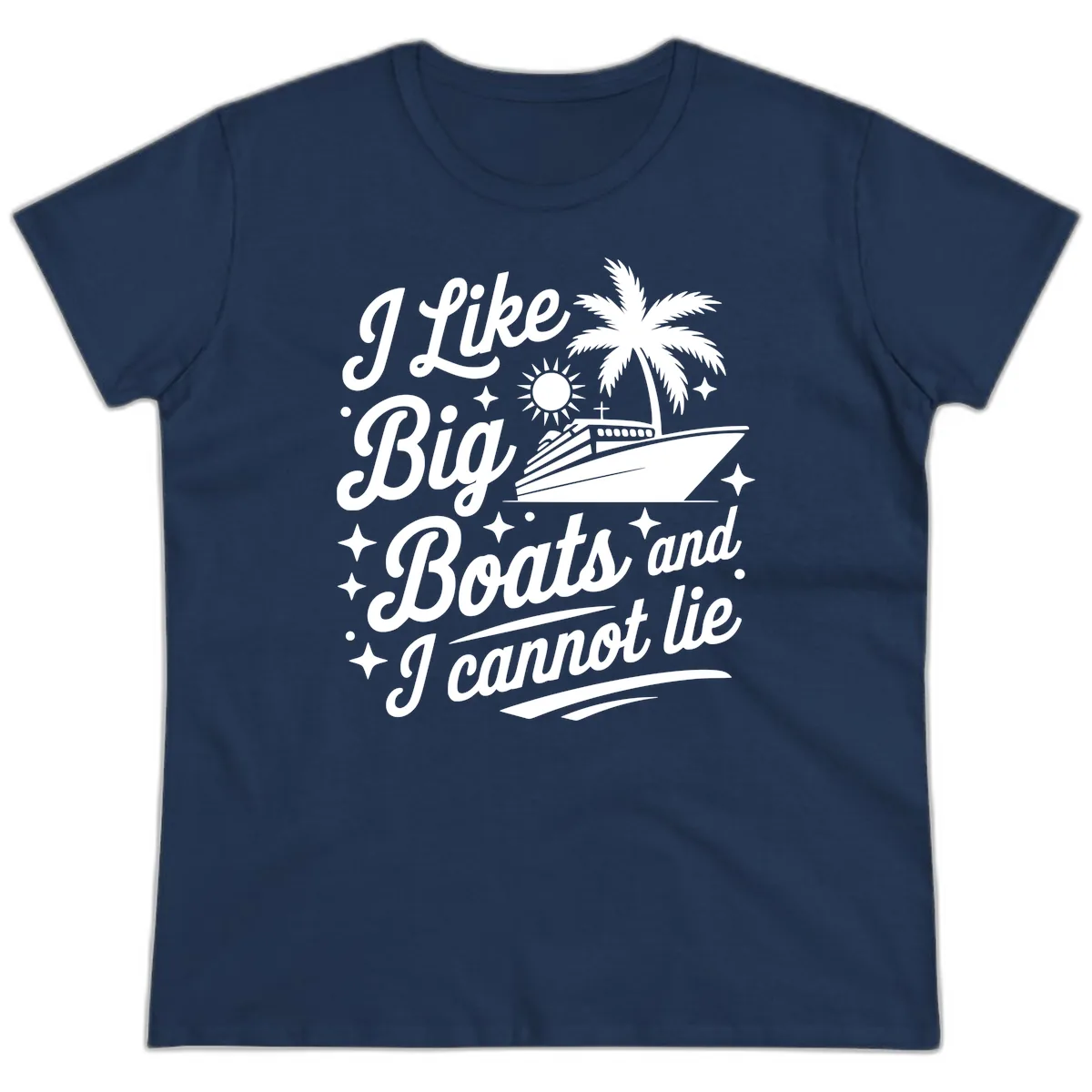 I Like Big Boats And I Cannot Lie Ladies Tee in Navy
