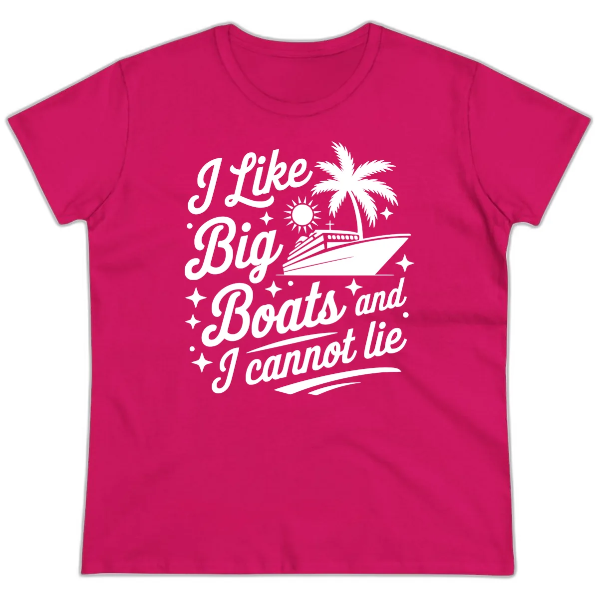 I Like Big Boats And I Cannot Lie Ladies Tee in Heliconia