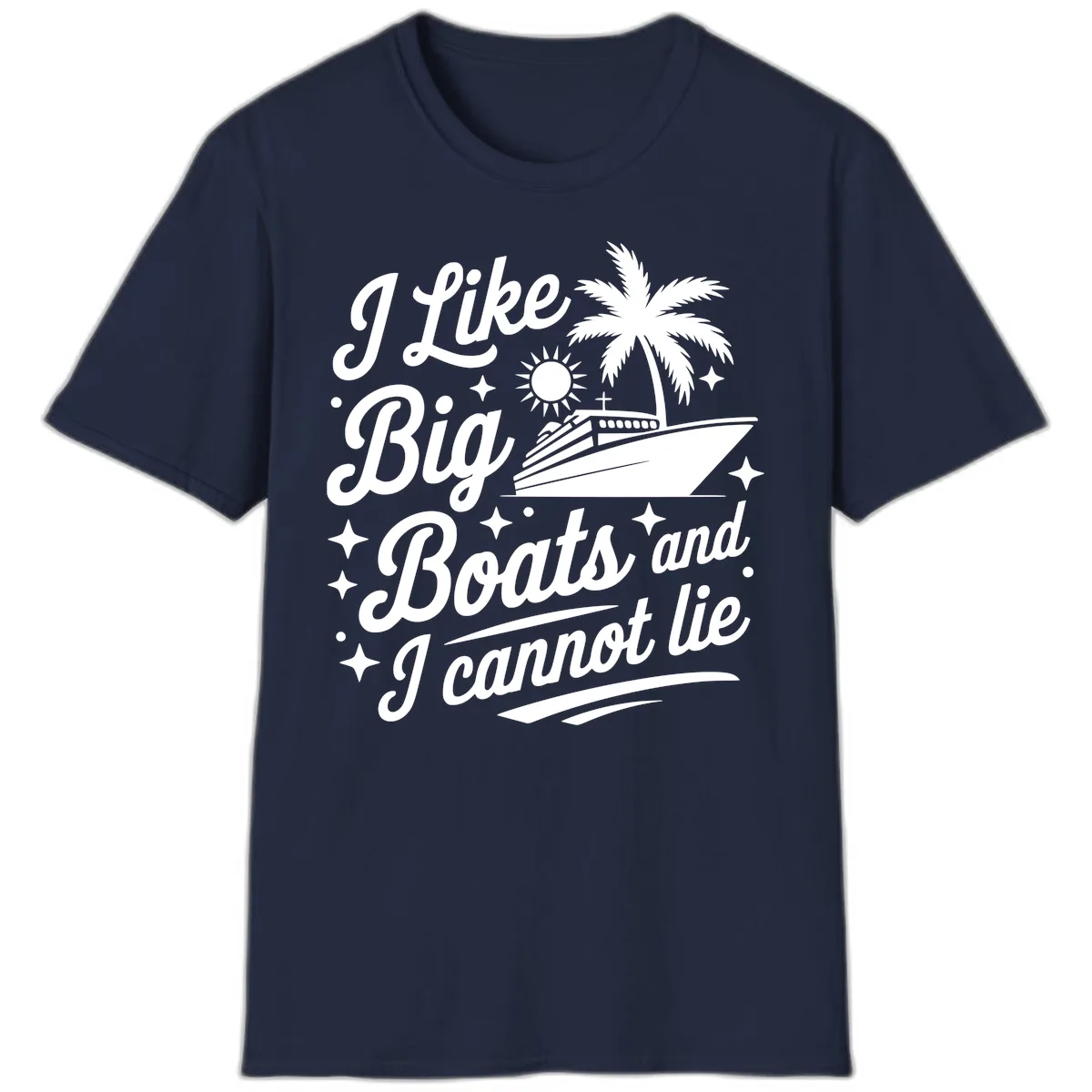 I Like Big Boats And I Cannot Lie T-Shirt in Navy