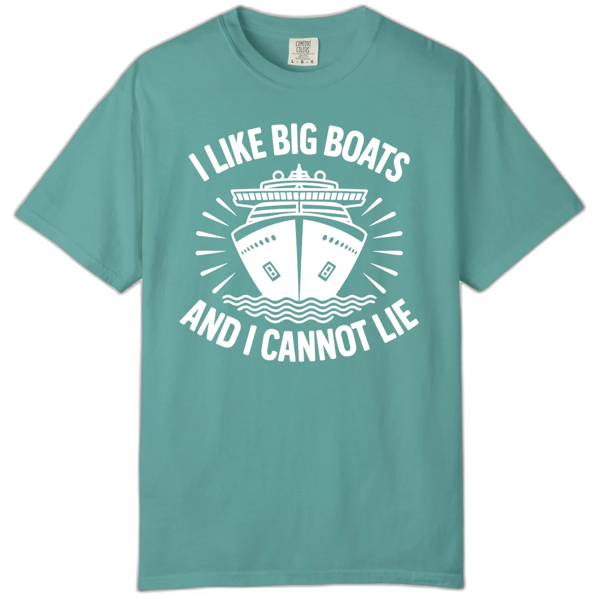 I Like Big Boats And I Cannot Lie Comfort Color in Seafoam