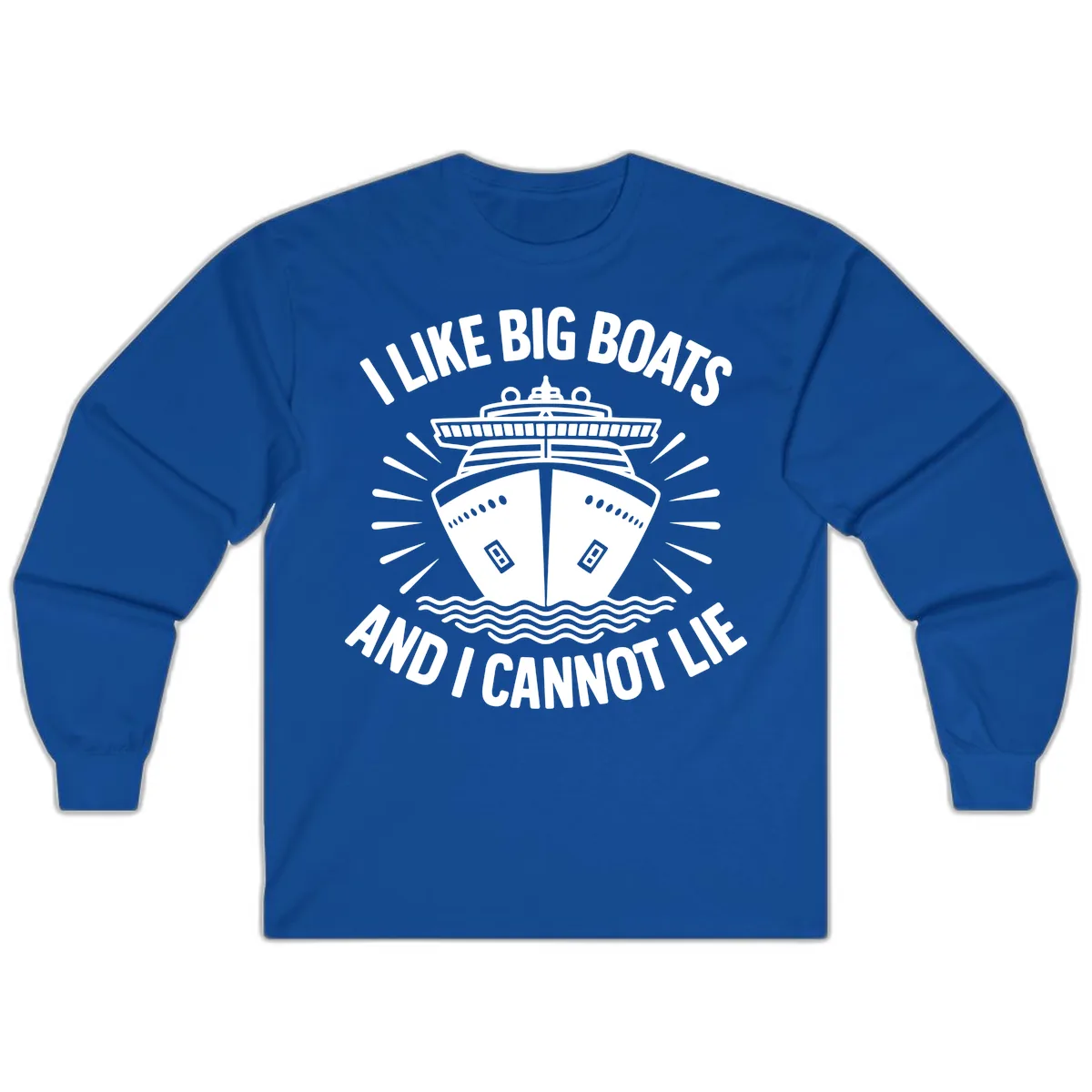I Like Big Boats And I Cannot Lie Long Sleeve in Royal