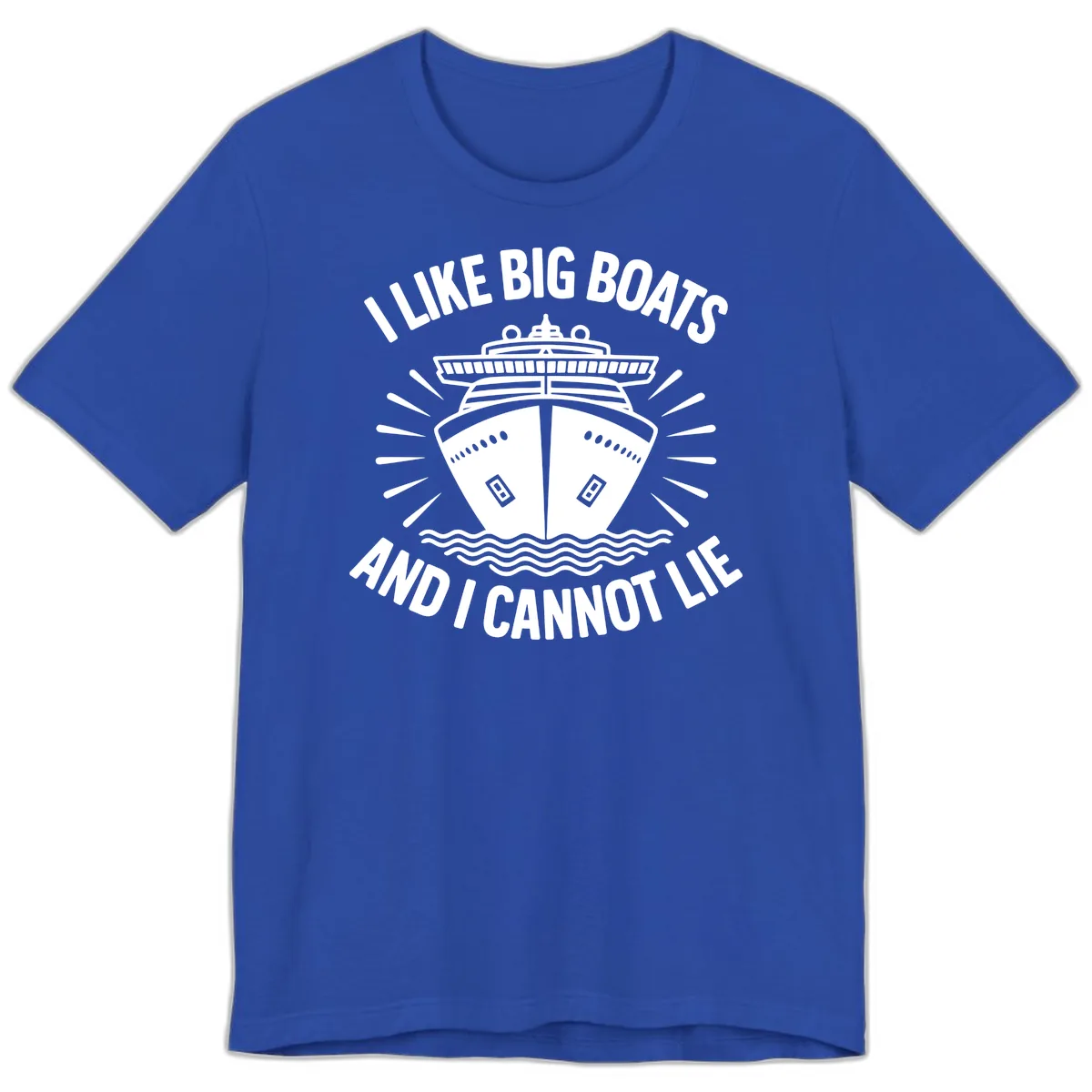 I Like Big Boats And I Cannot Lie Premium T-Shirt in True Royal