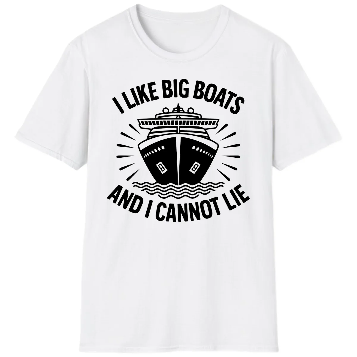I Like Big Boats And I Cannot Lie T-Shirt in White