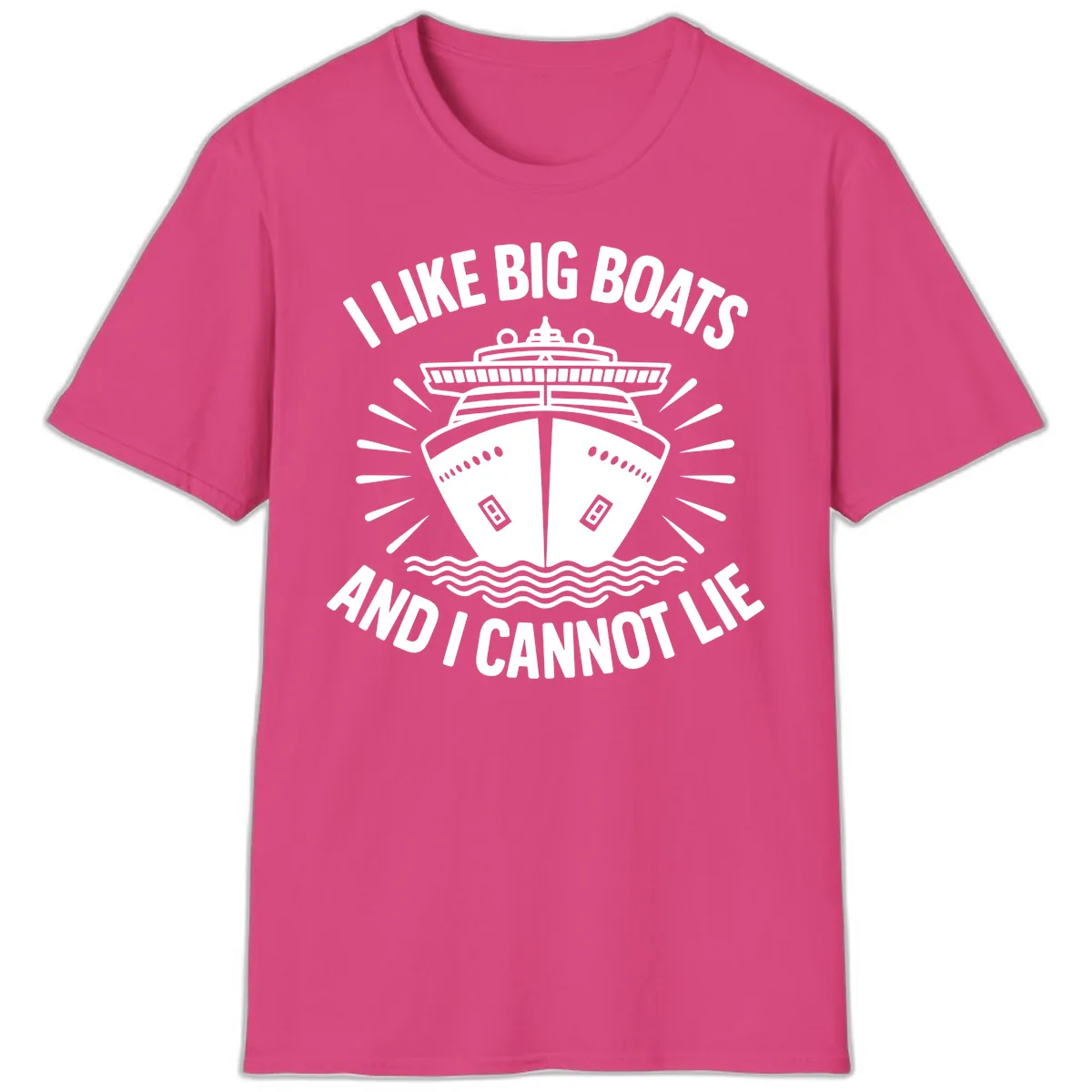 I Like Big Boats And I Cannot Lie T-Shirt in Heliconia