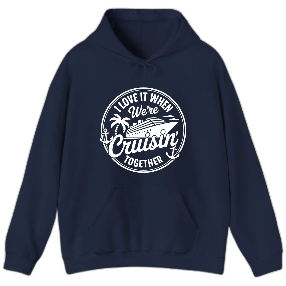 I Love It When We're Cruisin Together Hoodie in Navy