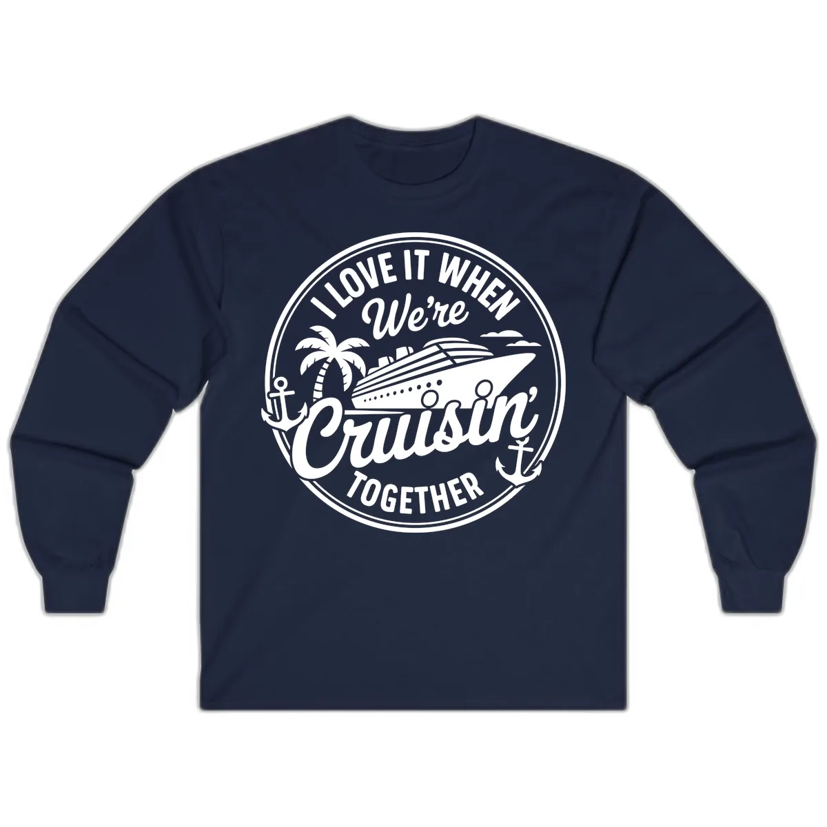 I Love It When We're Cruisin Together Long Sleeve in Navy