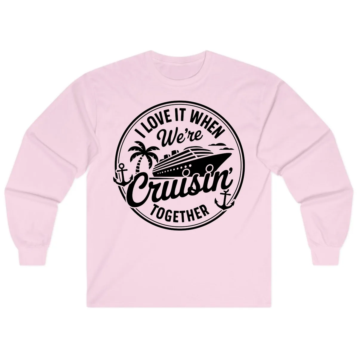I Love It When We're Cruisin Together Long Sleeve in Light Pink