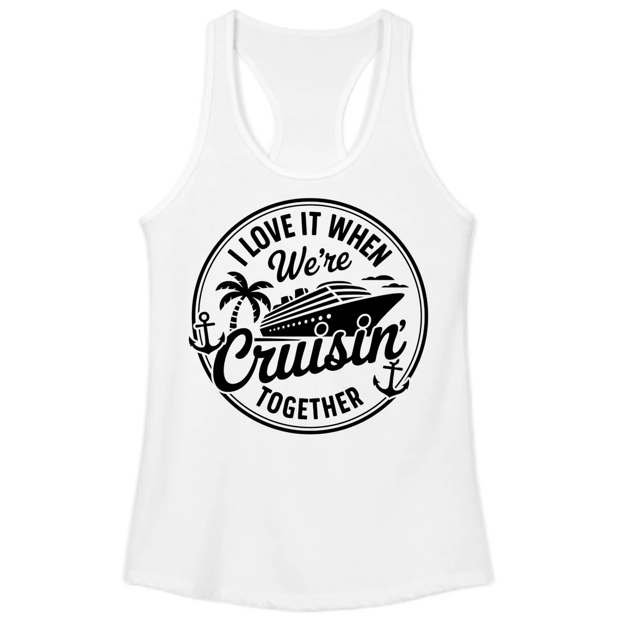 I Love It When We're Cruisin Together Ladies Tank in White
