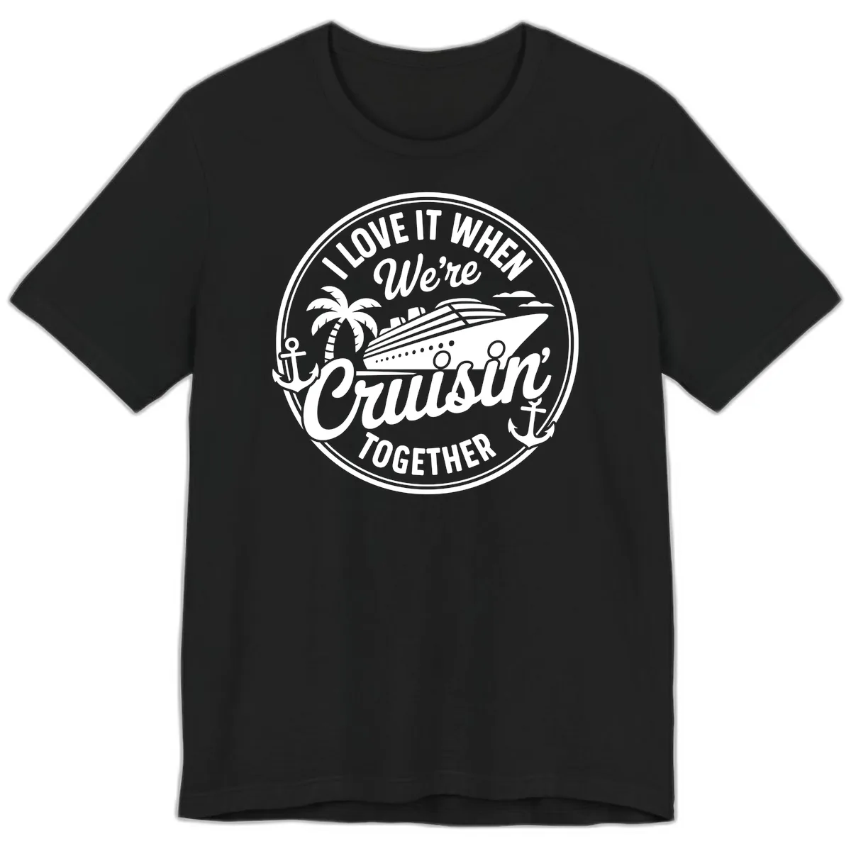 I Love It When We're Cruisin Together Premium T-Shirt in Black