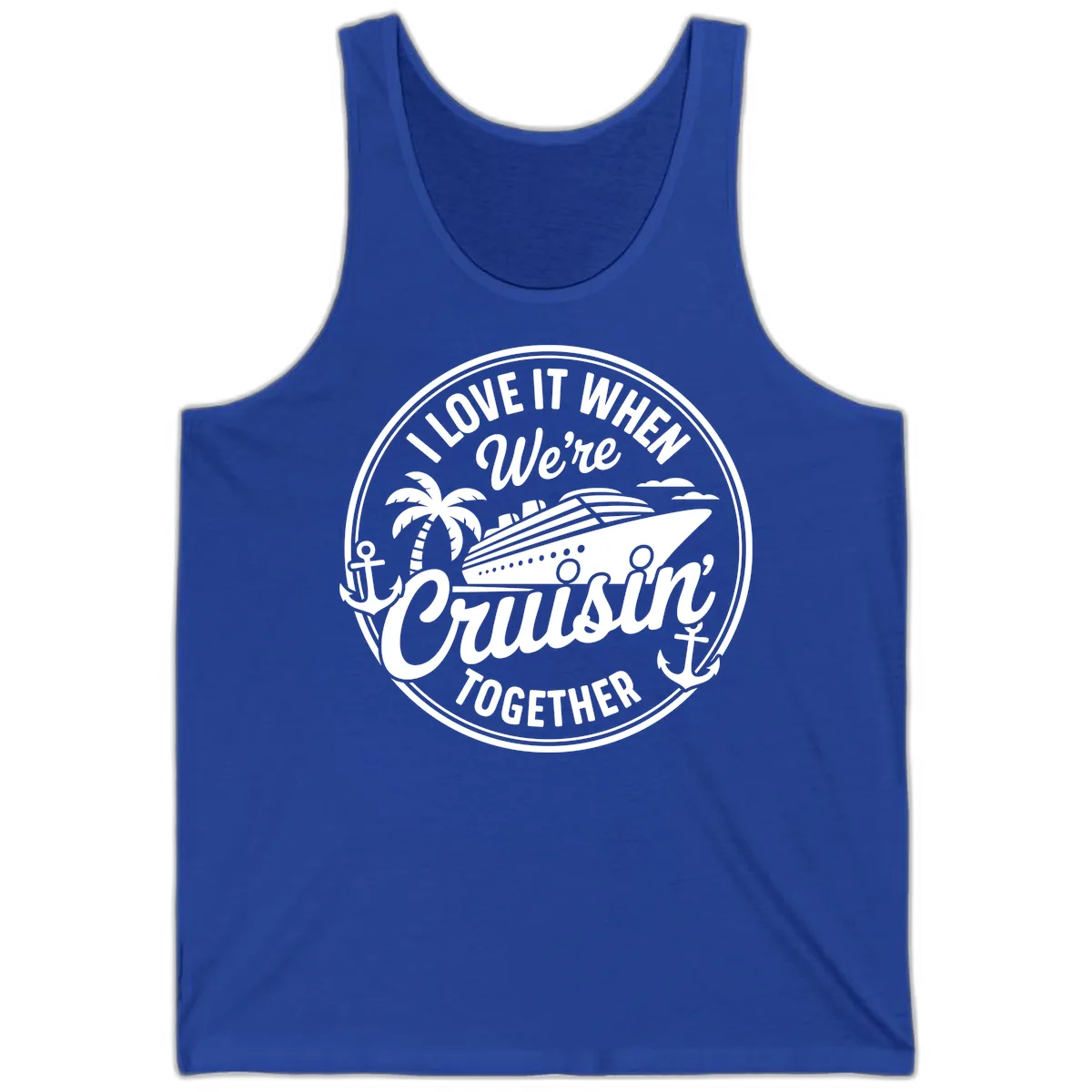 I Love It When We're Cruisin Together Tank in True Royal