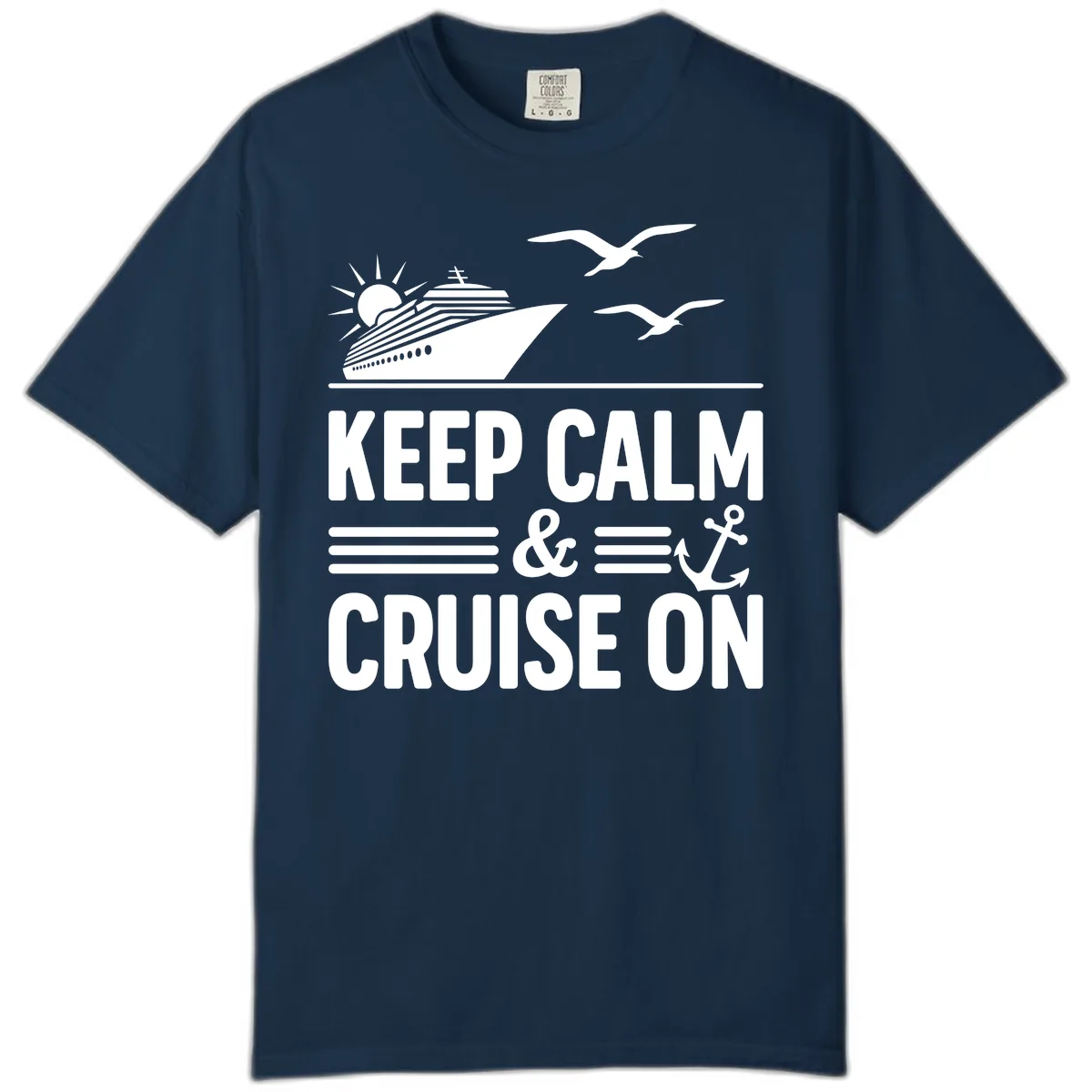 Keep Calm And Cruise On Comfort Color in True Navy