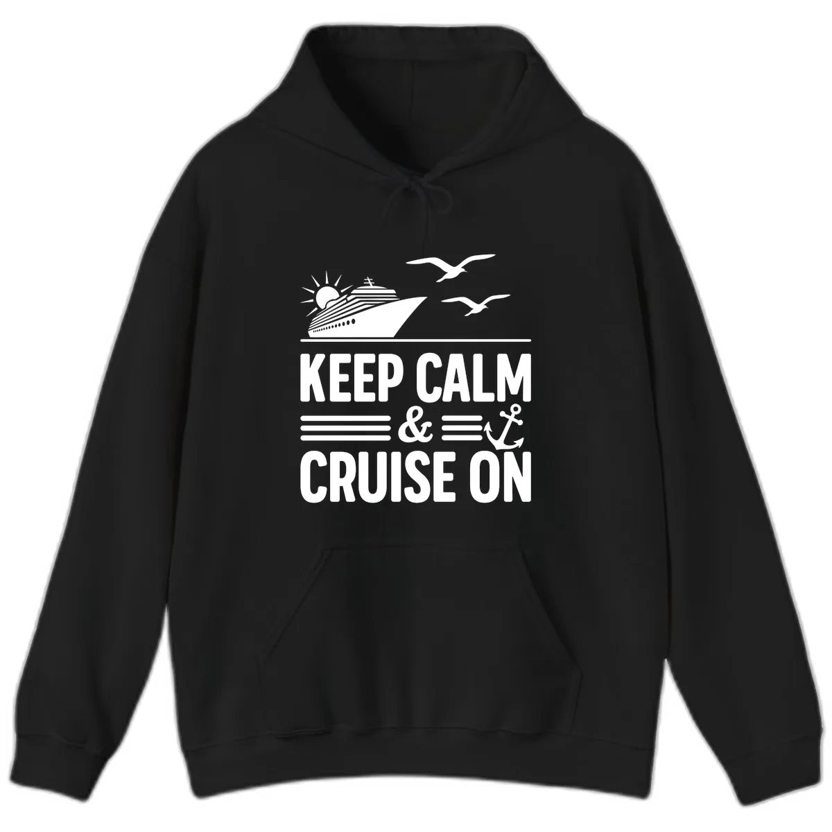 Keep Calm And Cruise On Hoodie in Black