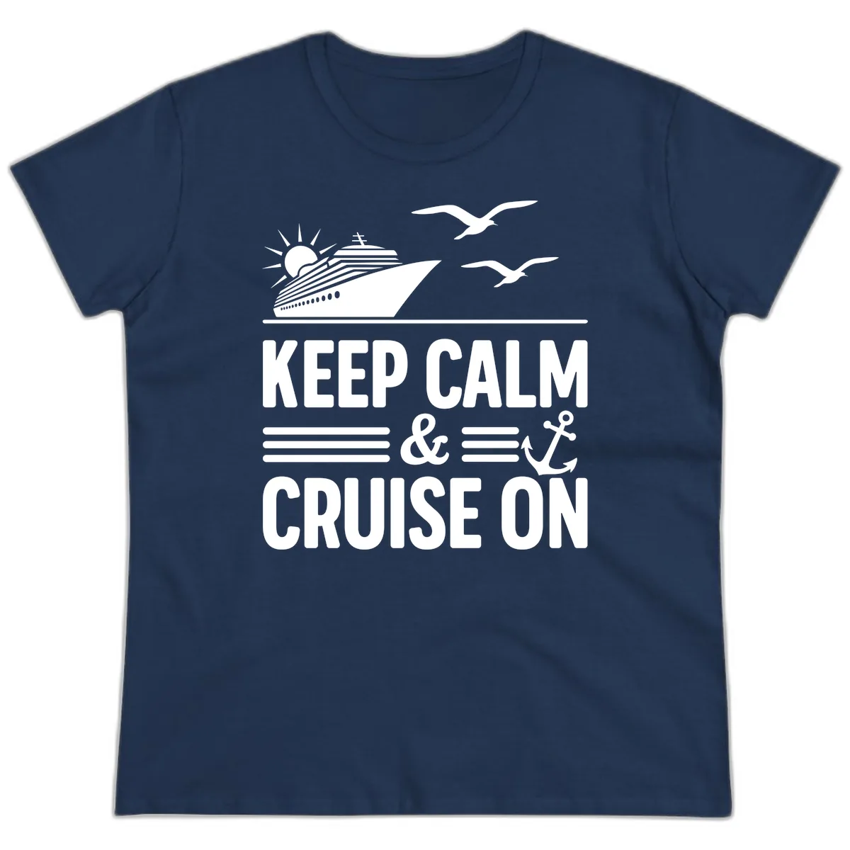 Keep Calm And Cruise On Ladies Tee in Navy