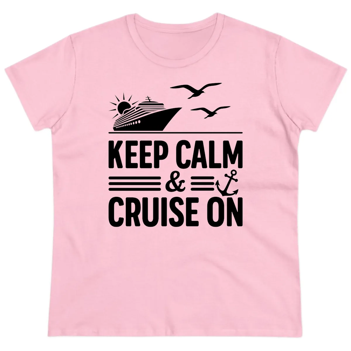Keep Calm And Cruise On Ladies Tee in Light Pink