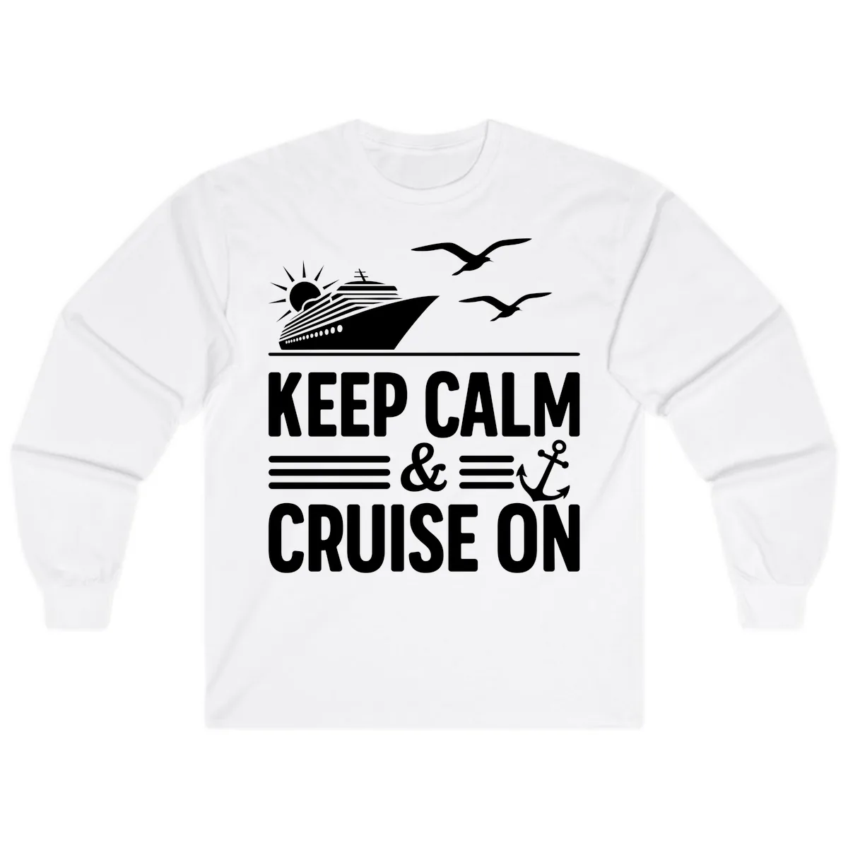 Keep Calm And Cruise On Long Sleeve in White