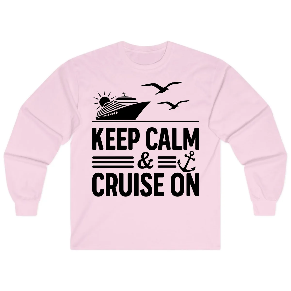 Keep Calm And Cruise On Long Sleeve in Light Pink