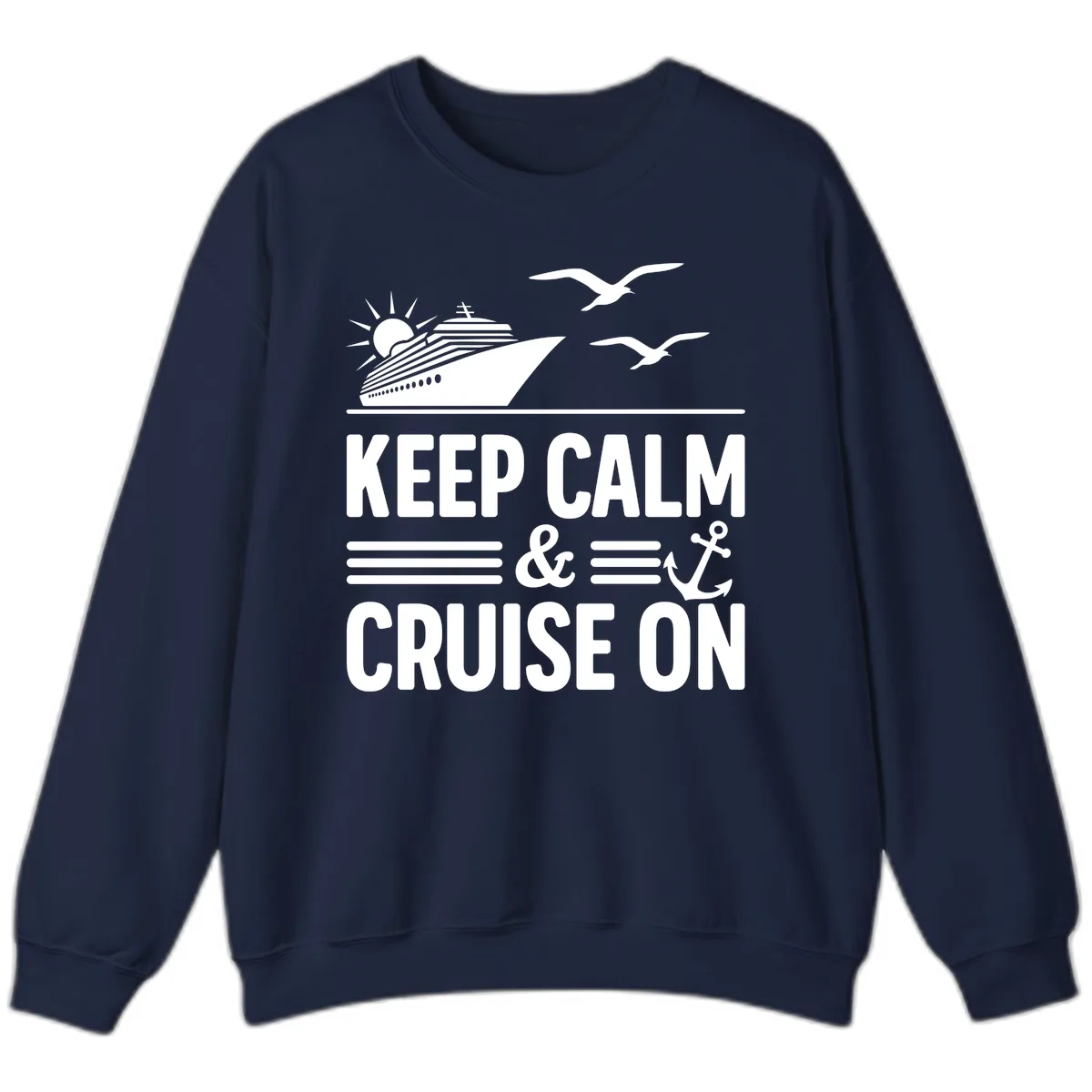 Keep Calm And Cruise On Sweatshirt in Navy