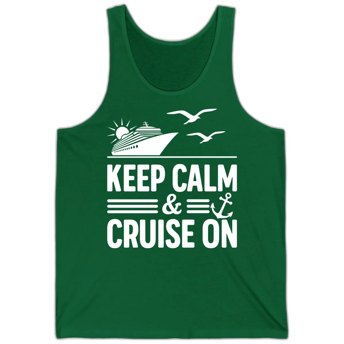 Keep Calm And Cruise On Tank in Kelly