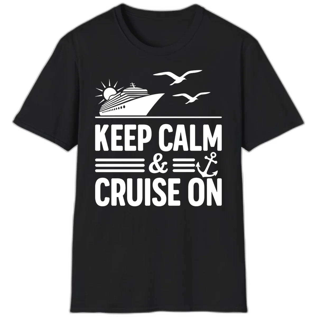 Keep Calm And Cruise On T-Shirt in Black